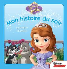 Princesse Sofia : la potion d'amitié : mon histoire du soir