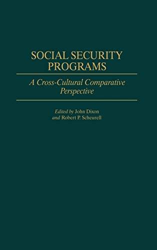 Social Security Programs: A Cross-Cultural Comparative Perspective (Contributions in Political Science)