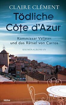 Tödliche Côte d’Azur: Kriminalroman