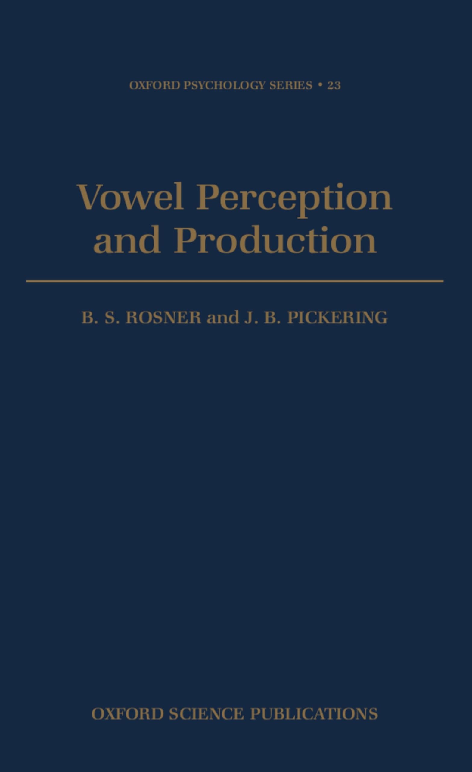 Vowel Perception and Production (Oxford Psychology Series, Band 23)