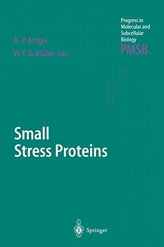 Small Stress Proteins (Progress in Molecular and Subcellular Biology) (Progress in Molecular and Subcellular Biology, 28, Band 28)