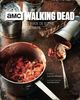 AMC The Walking Dead : Le guide de survie culinaire