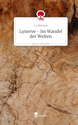 Lynerve - Im Wandel der Welten. Life is a Story - story.one