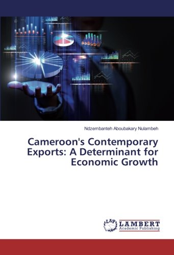 Cameroon's Contemporary Exports: A Determinant for Economic Growth