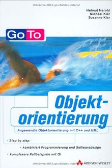 Go To Objektorientierung . Angewandte Objektorientierung mit C++ und UML