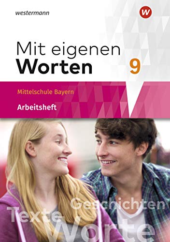 Mit eigenen Worten - Sprachbuch für bayerische Mittelschulen Ausgabe 2016: Arbeitsheft 9