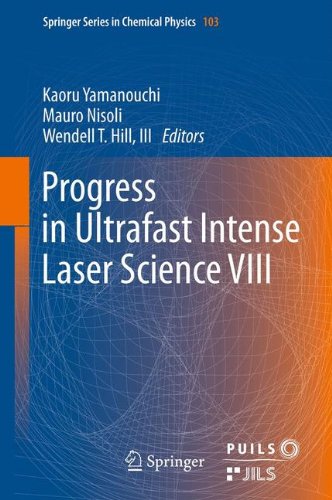 Progress in Ultrafast Intense Laser Science VIII (Springer Series in Chemical Physics)