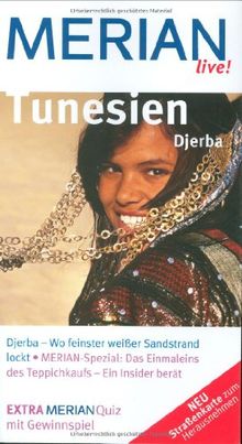 Tunesien Djerba: Djerba - Wo feinster weißer Sandstrand lockt. Merian Spezial: Das Einmaleins des Teppichkaufs - Ein Insider berät (MERIAN live)