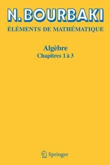 Algèbre: Chapitres 1 à 3 (French Edition): Chapitres 1 a 3