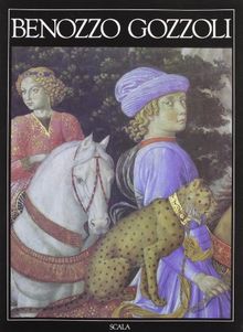 Benozzo Gozzoli. Ediz. tedesca (I grandi maestri dell'arte)