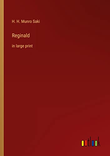 Reginald: in large print