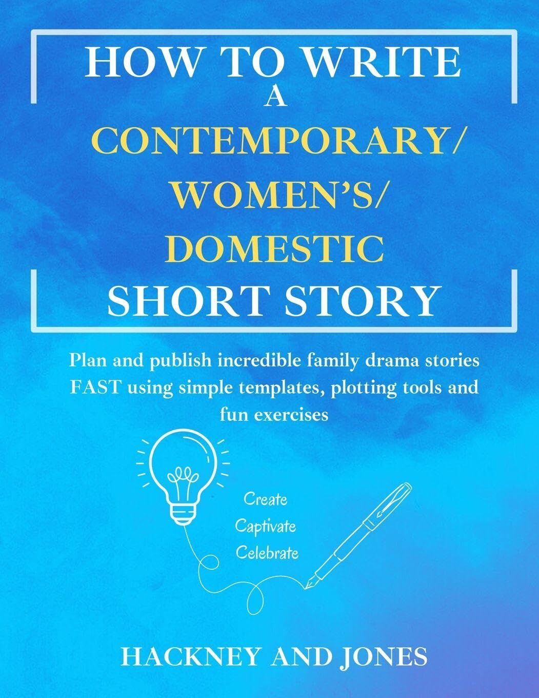 How To Write A Contemporary/Women's/Domestic Short Story