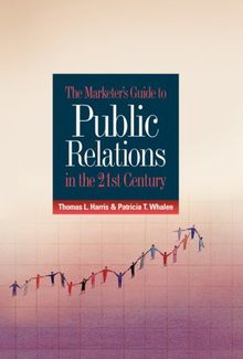The Marketer's Guide to Public Relations in the 21st Century