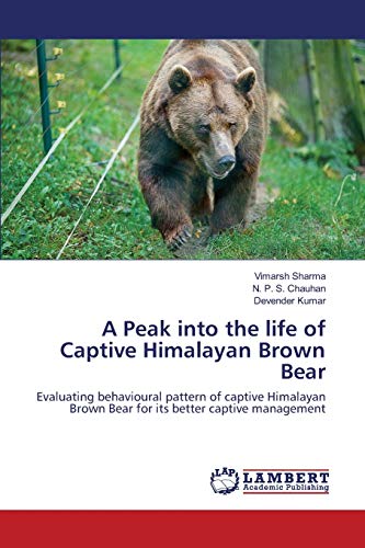 A Peak into the life of Captive Himalayan Brown Bear: Evaluating behavioural pattern of captive Himalayan Brown Bear for its better captive management