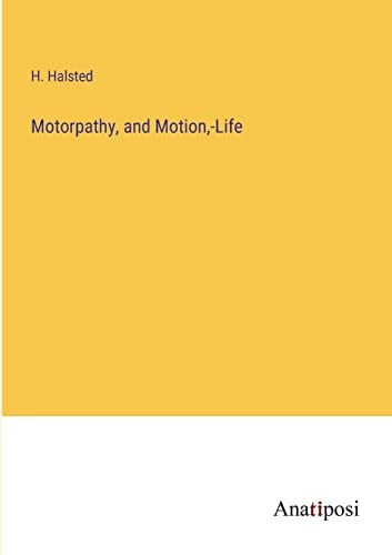 Motorpathy, and Motion,-Life