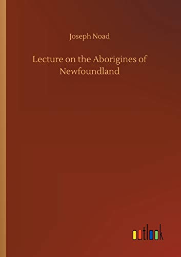 Lecture on the Aborigines of Newfoundland