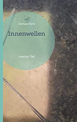 Innenwellen: zweiter Teil