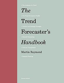 The Trend Forecaster’s Handbook: Second Edition