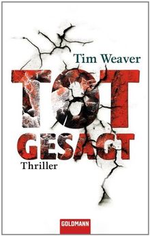 Totgesagt: Thriller von Weaver, Tim | Buch | Zustand gut