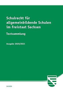 Schulrecht für allgemeinbildende Schulen im Freistaat Sachsen: Textsammlung