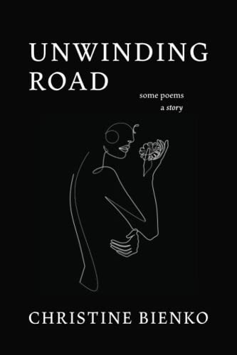 Unwinding Road: Some Poems a Story