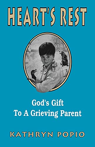 Heart's Rest: God's Gift to a Grieving Parent