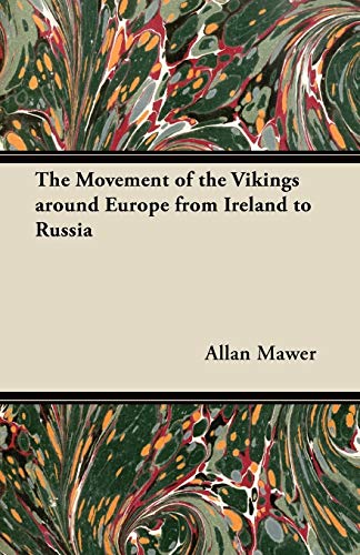 The Movement of the Vikings around Europe from Ireland to Russia
