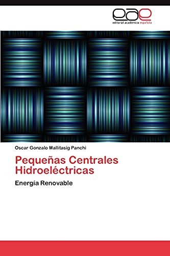 Pequeñas Centrales Hidroeléctricas: Energía Renovable