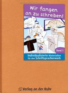 Wir fangen an zu schreiben!: Individualisierte Materialien für den Schriftspracherwerb