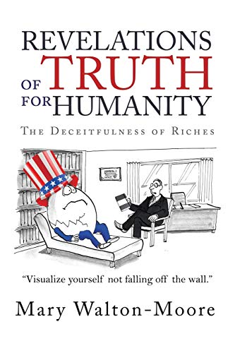 Revelations of Truth for Humanity: The Deceitfulness of Riches