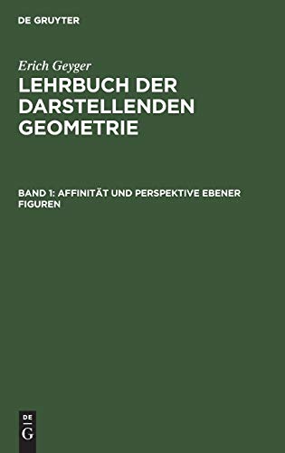 Affinität und Perspektive ebener Figuren (Erich Geyger: Lehrbuch der darstellenden Geometrie)
