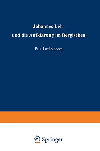 Johannes Löh und die Aufklärung im Bergischen