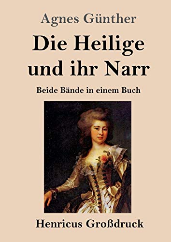 Die Heilige und ihr Narr (Großdruck): Beide Bände in einem Buch