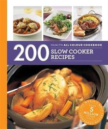 200 Slow Cooker Recipes: Hamlyn All Colour Cookbook (Hamlyn All Colour Cookery)