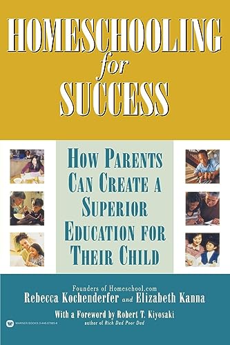 Homeschooling for Success: How Parents Can Create a Superior Education for Their Child