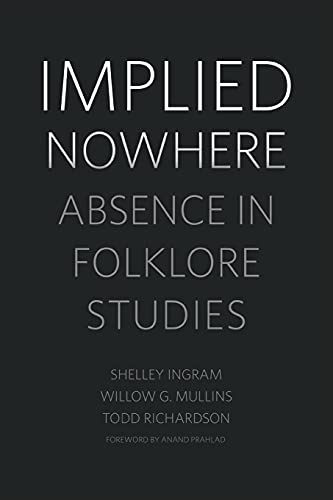 Implied Nowhere: Absence in Folklore Studies