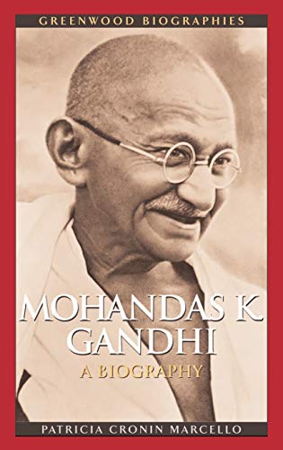 Mohandas K. Ghandhi: A Biography (Greenwood Biographies)