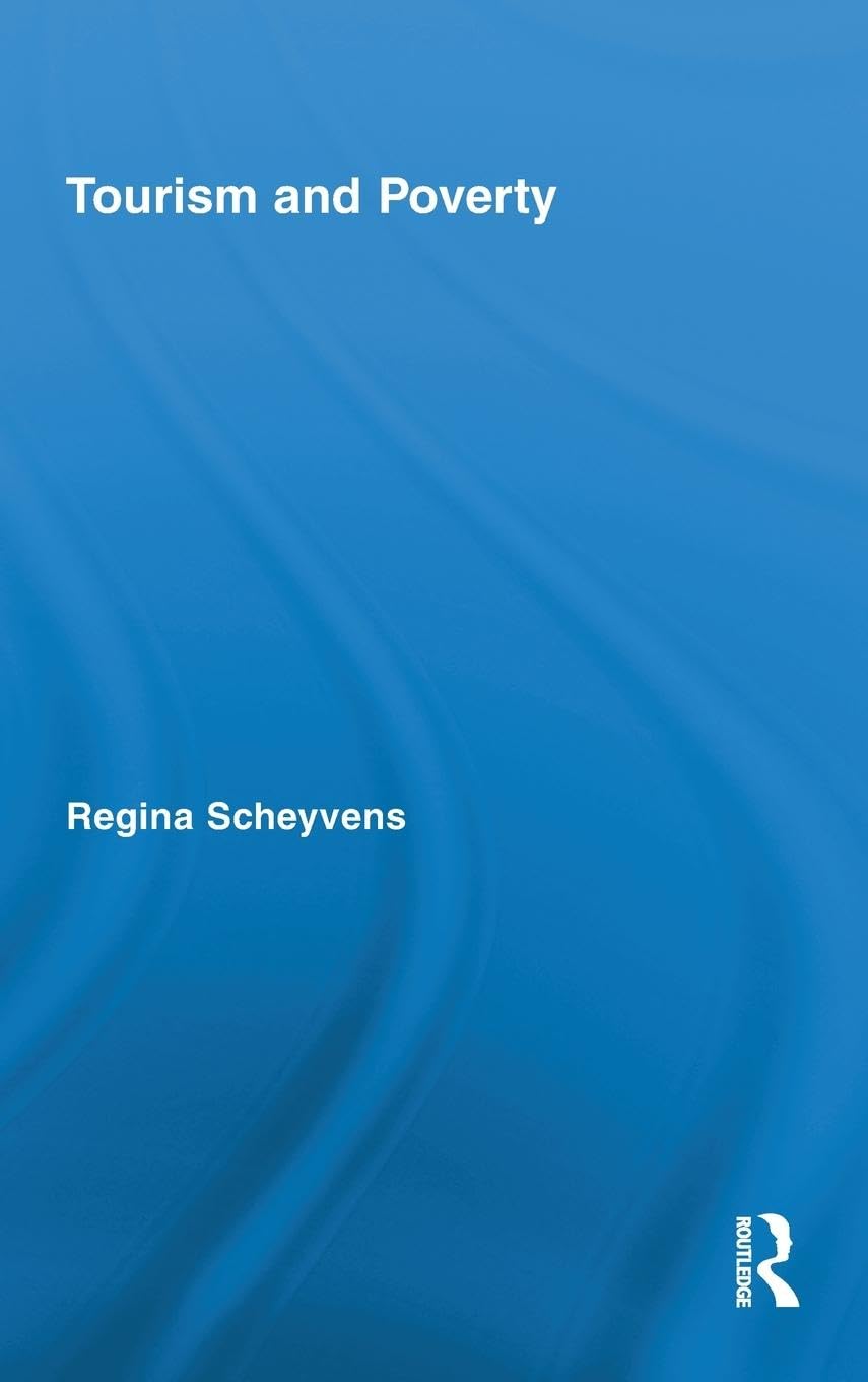 Tourism and Poverty (Routledge Advances in Tourism, Band 23)