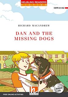 Dan and the Missing Dogs, mit 1 Audio-CD: Helbling Readers Red Series / Level 2 (A1/A2) (Helbling Readers Fiction)