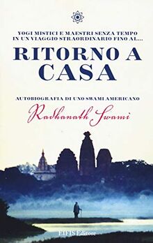 Ritorno a casa. Autobiografia di uno Swami americano