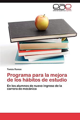 Programa para la mejora de los hábitos de estudio: En los alumnos de nuevo ingreso de la carrera de mecánica