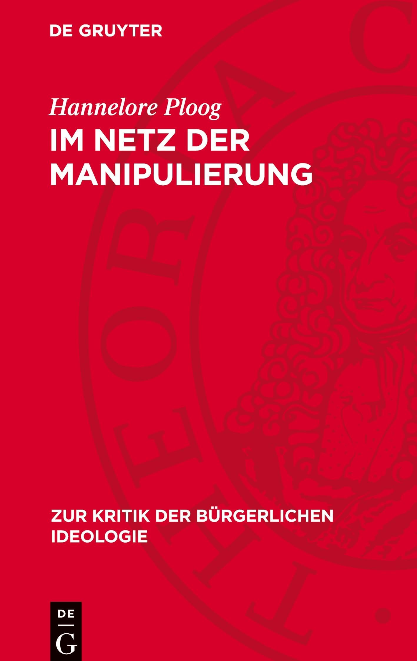 Im Netz der Manipulierung: Aldous Huxley und seine Brave New World (Zur Kritik der Bürgerlichen Ideologie)