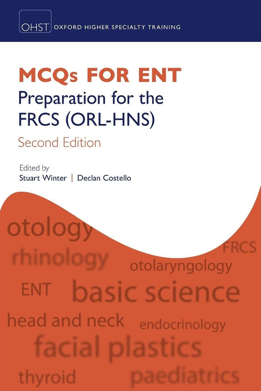McQs for Ent: Preparation for the Frcs (Orl-Hns) (Oxford Higher Specialty Training)
