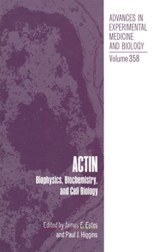Actin: Biophysics, Biochemistry and Cell Biology (Advances in Experimental Medicine and Biology, 358, Band 358)