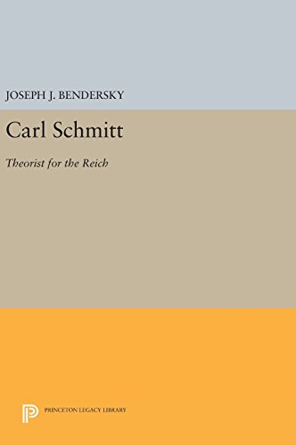 Carl Schmitt: Theorist for the Reich (Princeton Legacy Library)