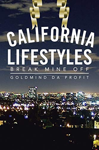 California Lifestyles: Break Mine Off