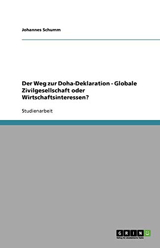 Der Weg zur Doha-Deklaration - Globale Zivilgesellschaft oder Wirtschaftsinteressen?