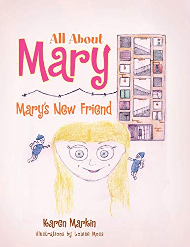 All About Mary: Mary's new Friend