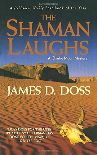 THE SHAMAN LAUGHS: A Charlie Moon Mystery (Charlie Moon Mysteries, 2)