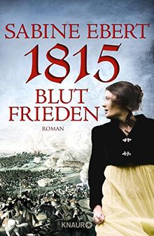 1815 - Blutfrieden: Roman